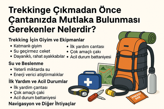 Trekkinge Çıkmadan Önce Çantanızda Mutlaka Bulunması Gerekenler Nelerdir?